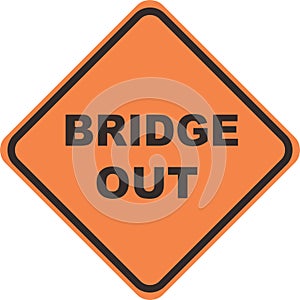 Sign contruction Ã¢â¬Åbridge out" photo
